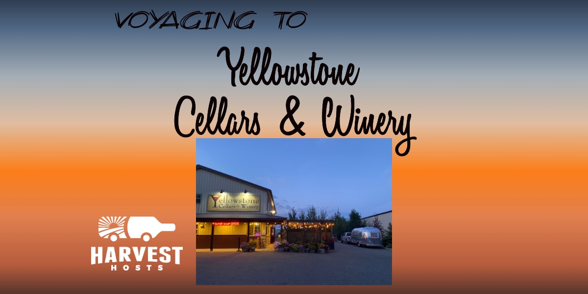 Voyaging to Yellowstone Cellars and Winery