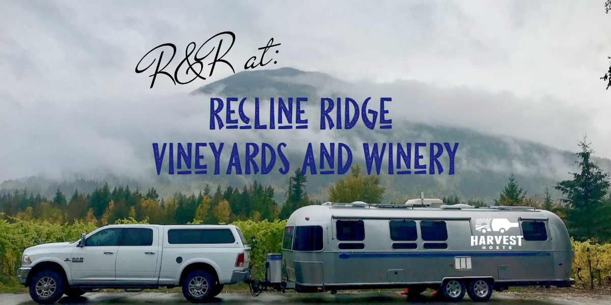 R&R at Recline Ridge Vineyards and Winery