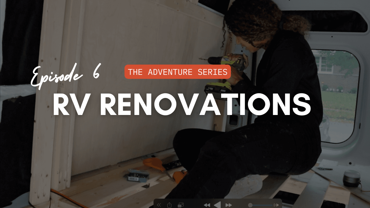 Harvest Hosts Adventure Series Episode 6 – RV Renovations
