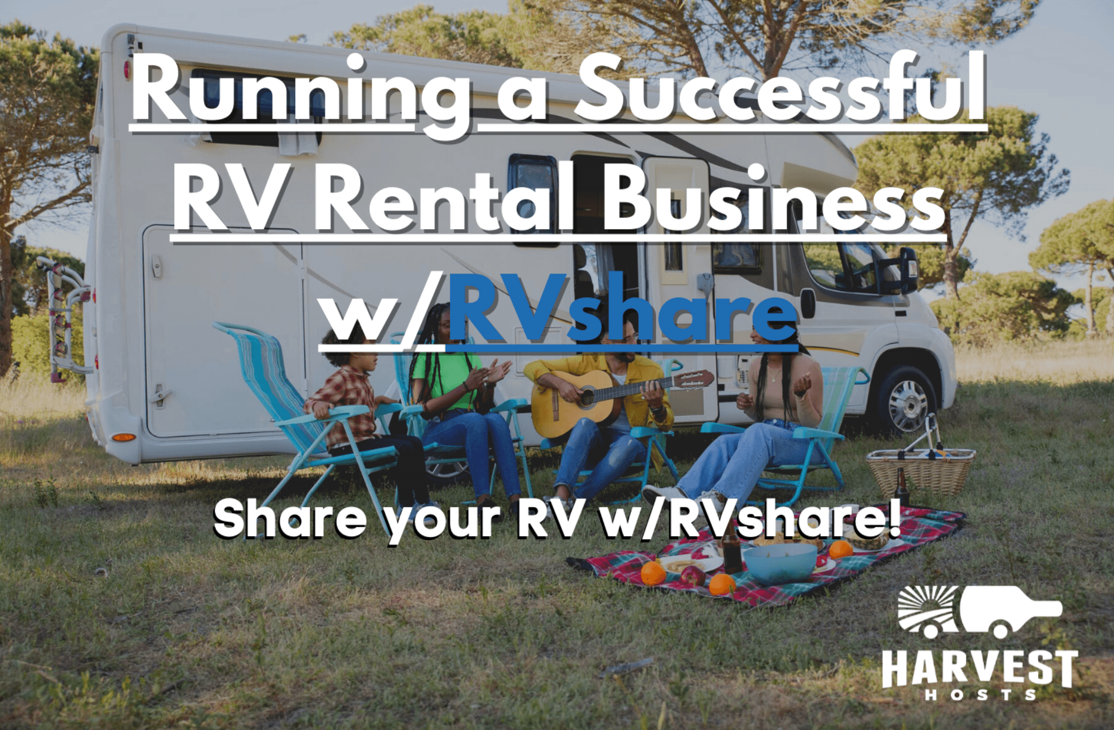 Running a Successful RV Rental Business w/ RVshare