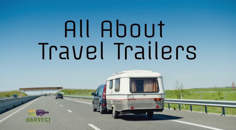 All About Travel Trailers