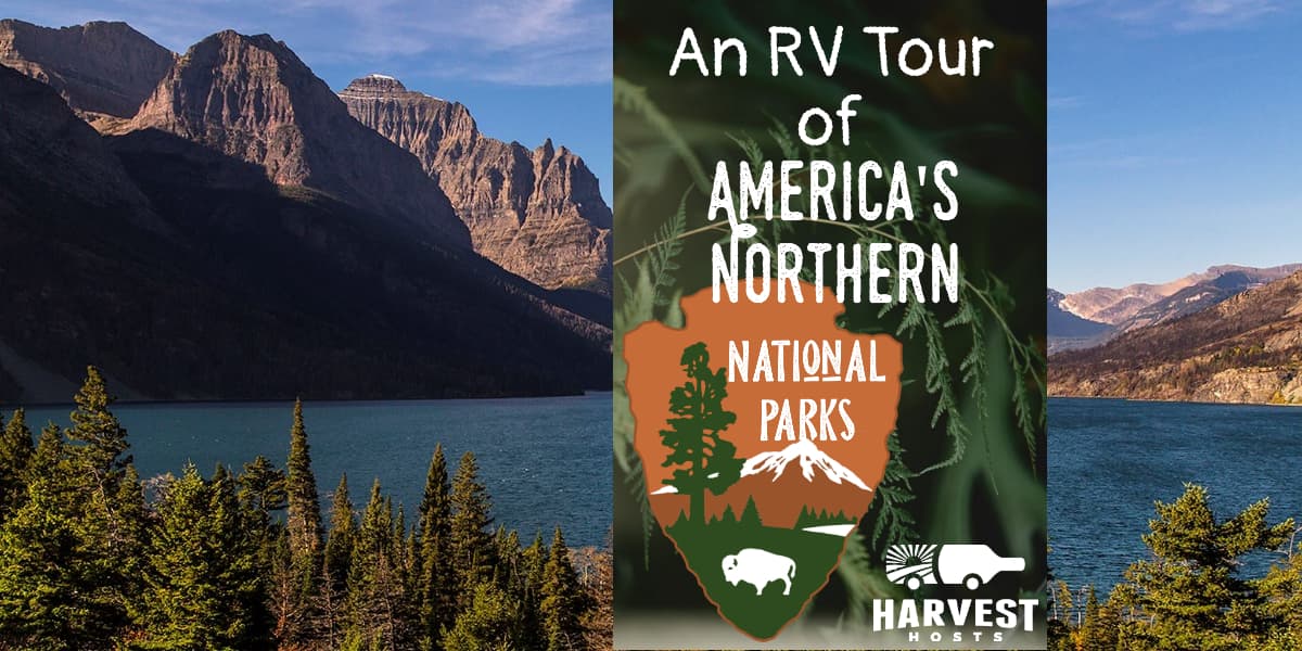 An RV Tour of America's Northern National Parks