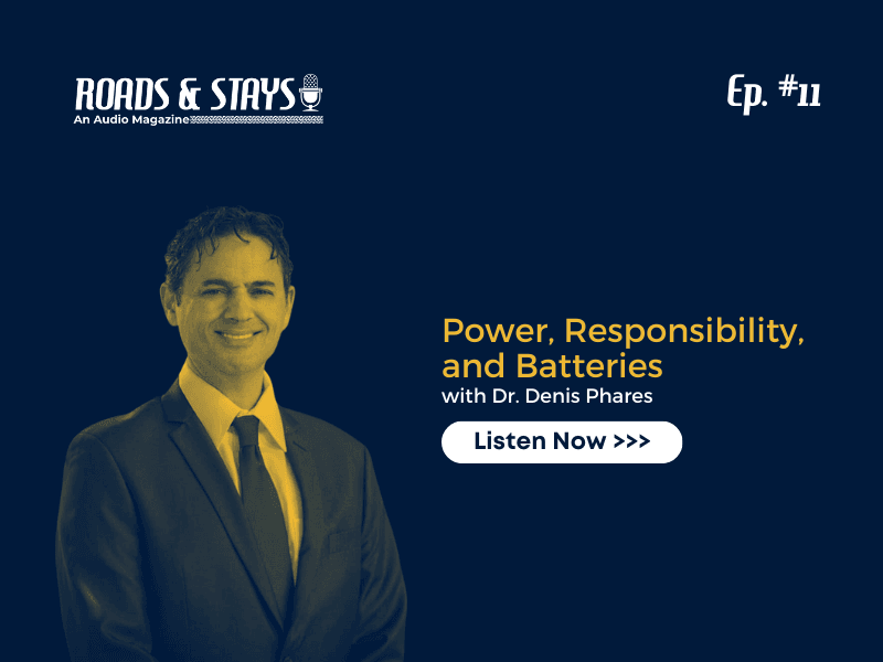Power, Responsibility, and Batteries | Roads & Stays Episode 11