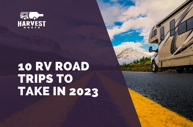 10 RV Road Trips to Take